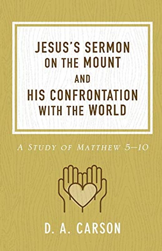 Jesus's Sermon on the Mount and His Confrontation with the World