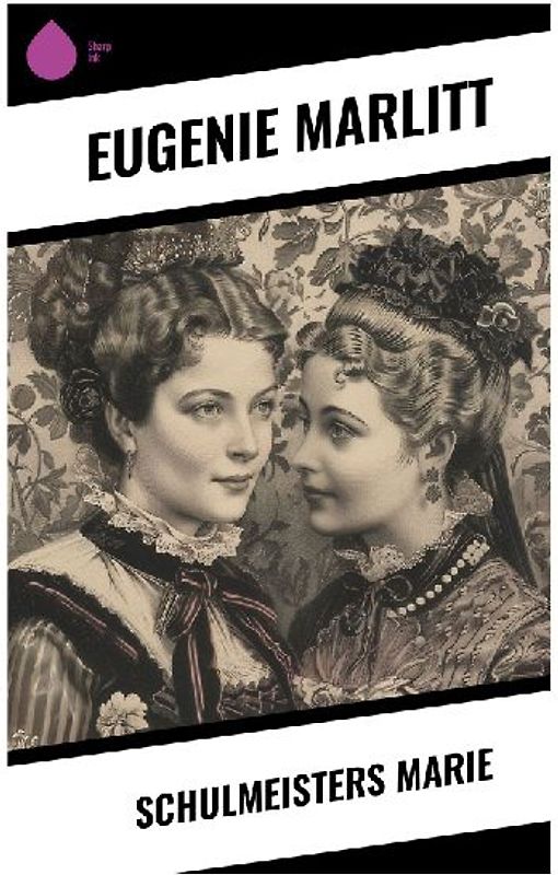 Schulmeisters Marie