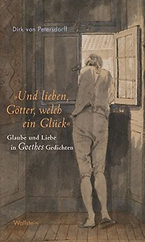 »Und lieben, Götter, welch ein Glück«