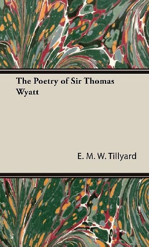 The Poetry of Sir Thomas Wyatt
