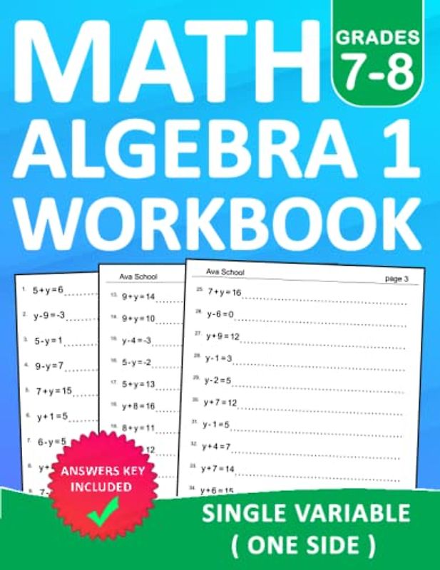 Math Algebra 1 Workbook Grades 7-8 Single Variable ( One side ) With Answers: Algebra 1 Equation Practice Workbook For 7th Grade and 8th Grade With ... | Algebra 1 Essentials Practice Workbook