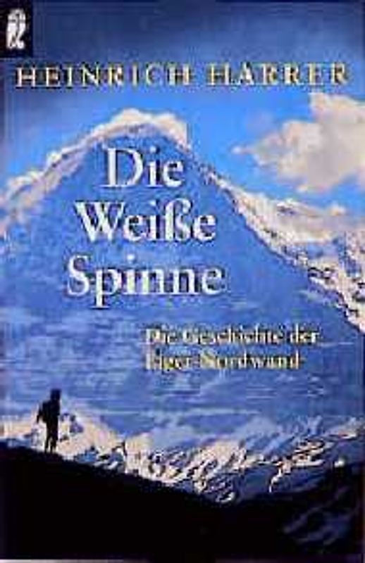 Die Weisse Spinne. Die Geschichte der Eiger-Nordwand