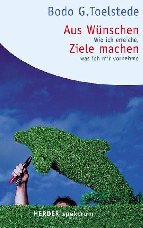 Aus Wünschen Ziele machen