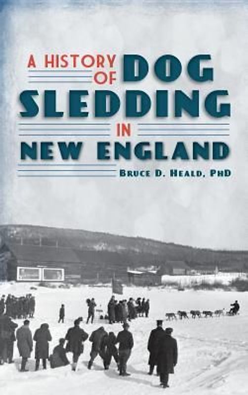 A History of Dog Sledding in New England