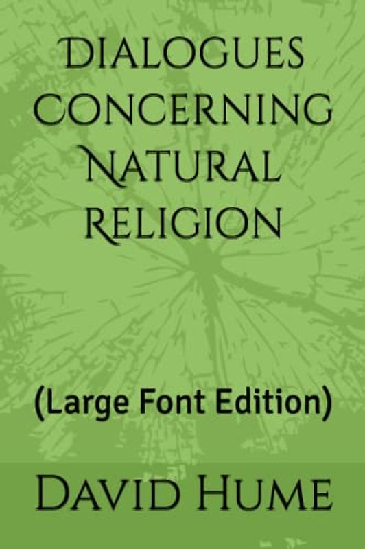 Dialogues Concerning Natural Religion: (Large Font Edition)