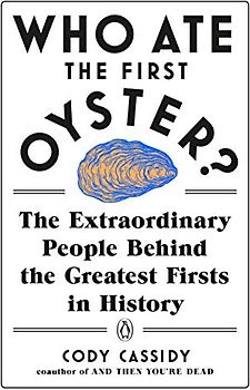 Who Ate the First Oyster?