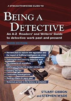 A Straightforward Guide to Being a Detective: Third Edition - 2025