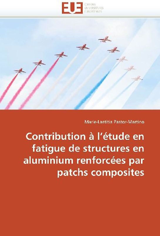 Contribution à l''étude en fatigue de structures en aluminium renforcées par patchs composites