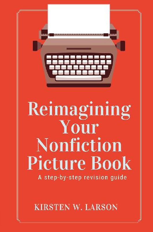 Reimagining Your Nonfiction Picture Book