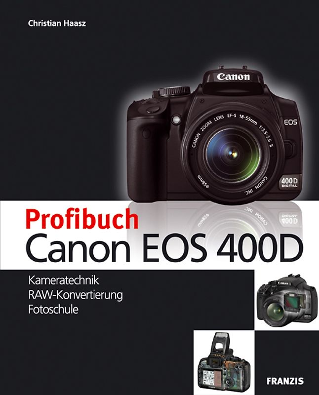 Das Profibuch zur Canon EOS 400D