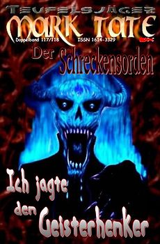 TEUFELSJÄGER MARK TATE / TEUFELSJÄGER Mark Tate 117-118: Der Schreckensorden