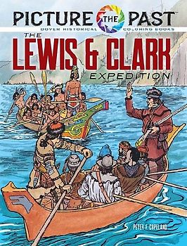 Picture the Past(TM): The Lewis & Clark Expedition