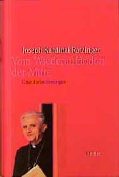 Vom Wiederauffinden der Mitte. Grundorientierungen. Texte aus vier Jahrzehnten