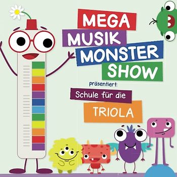 Mega Musik Monster Show päsentiert: Schule für die Triola: + Sounds online (Mega Musik Monster Show - Unterrichtschulen für die Kleinen - für viele Instrumente)