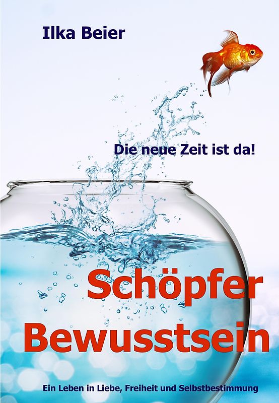 Schöpferbewusstsein - die neue Zeit ist da!