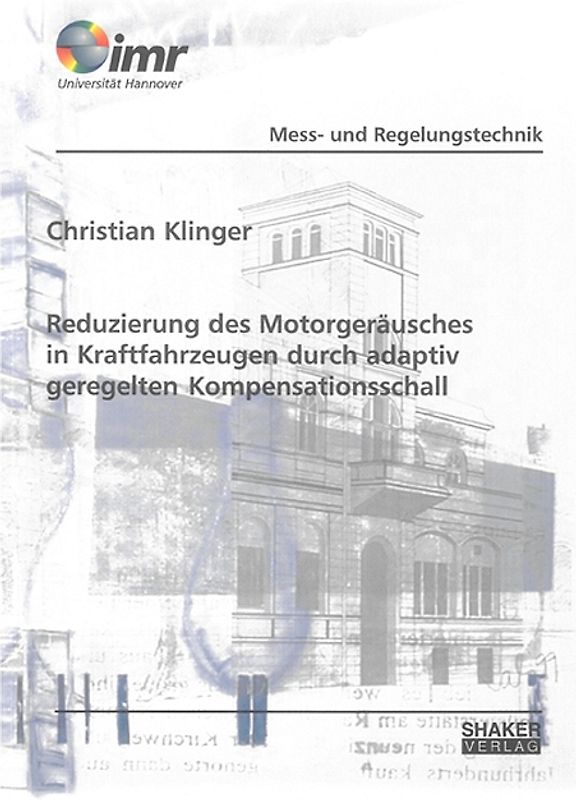 Reduzierung des Motorgeräusches in Kraftfahrzeugen durch adaptiv geregelten Kompensationsschall
