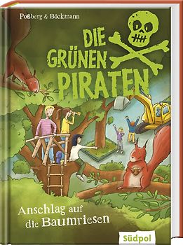 Die Grünen Piraten – Anschlag auf die Baumriesen