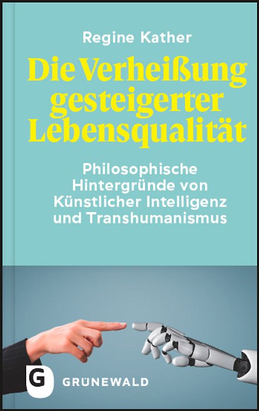 Die Verheißung gesteigerter Lebensqualität
