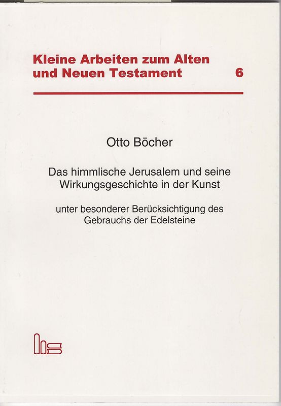 Das himmlische Jerusalem und seine Wirkungsgeschichte in der Kunst