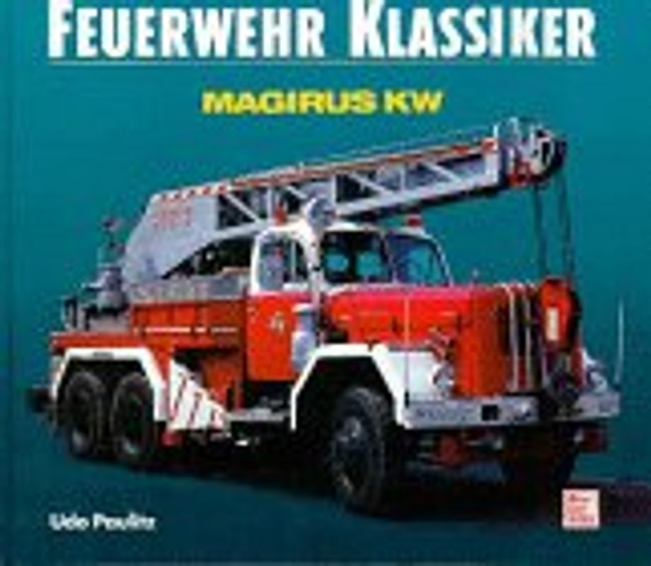 Feuerwehr-Klassiker "Magirus KW"