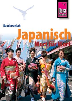 Reise Know-How Kauderwelsch Japanisch - Wort für Wort. Kauderwelsch-Sprachführer Band 6