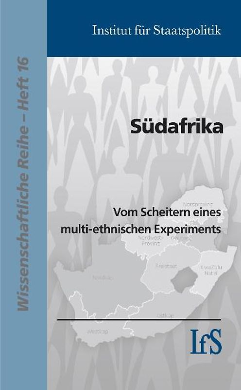 Südafrika. Vom Scheitern eines multiethnischen Experiments