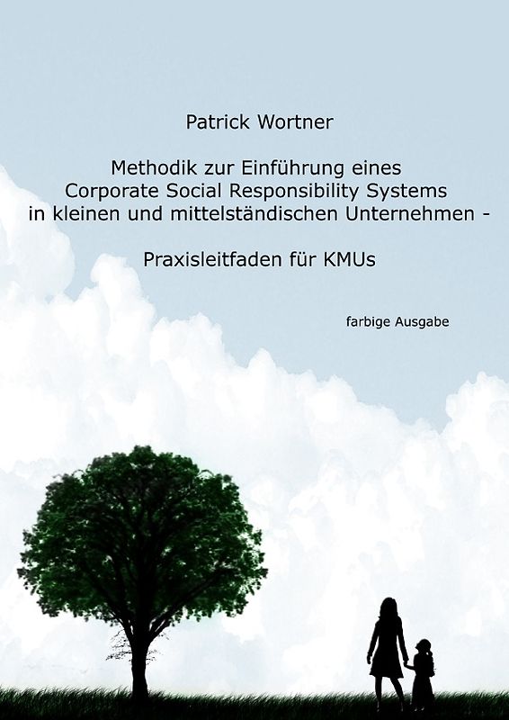 Methodik zur Einführung eines Corporate Social Responsibility Systems in kleinen und mittelständischen Unternehmen