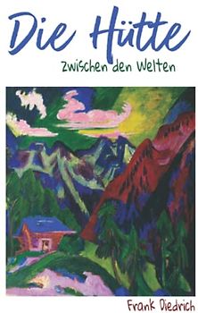 Die Hütte: zwischen den Welten