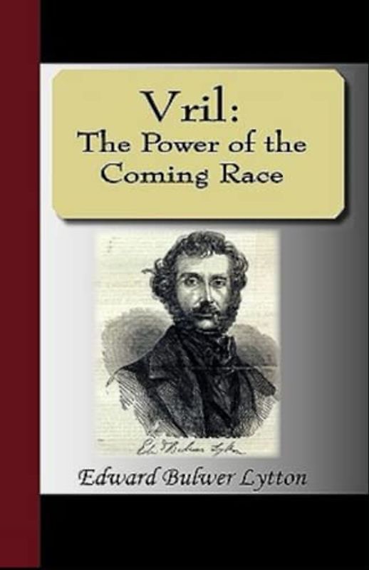 Vril, The Power of the Coming Race Illustrated and Unabridged