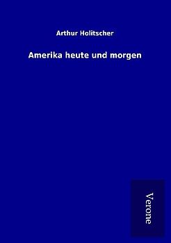 Amerika heute und morgen