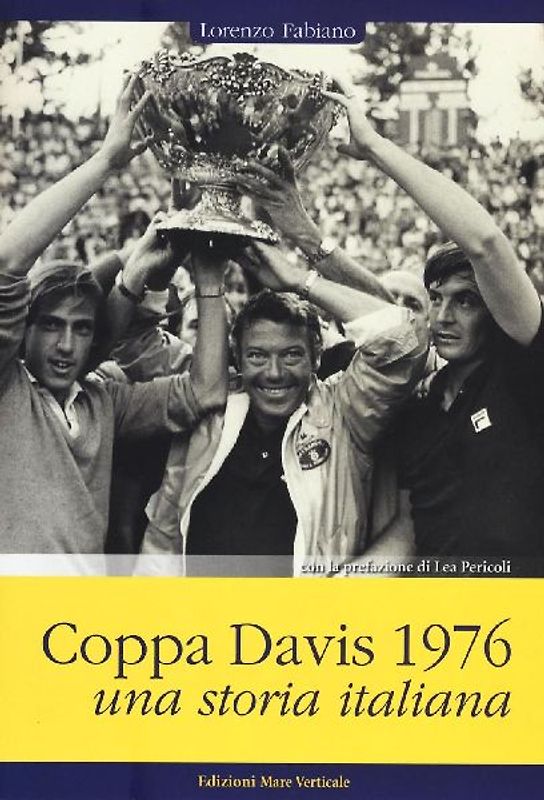 Coppa Davis 1976. Una storia italiana