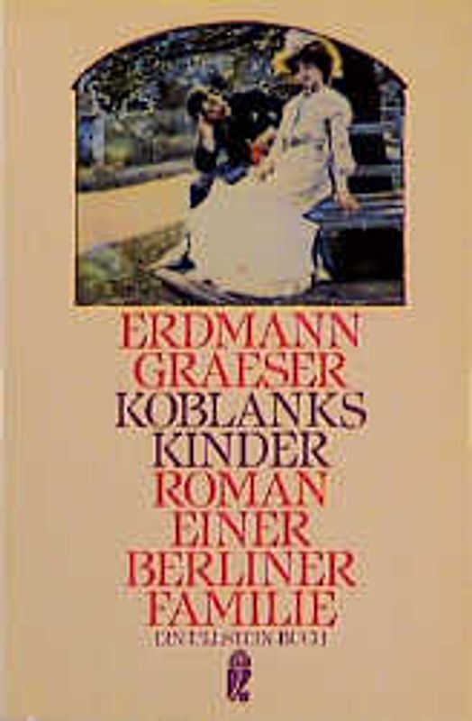 Koblanks Kinder. Roman einer Berliner Familie