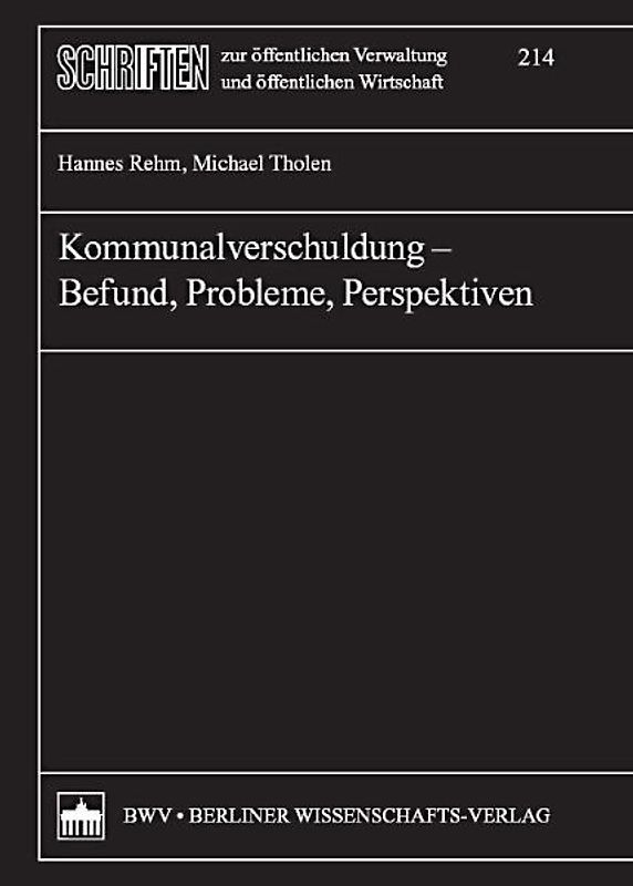 Kommunalverschuldung – Befund, Probleme, Perspektiven