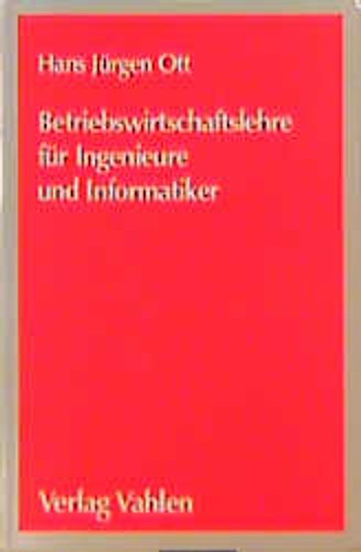Betriebswirtschaftslehre für Ingenieure und Informatiker