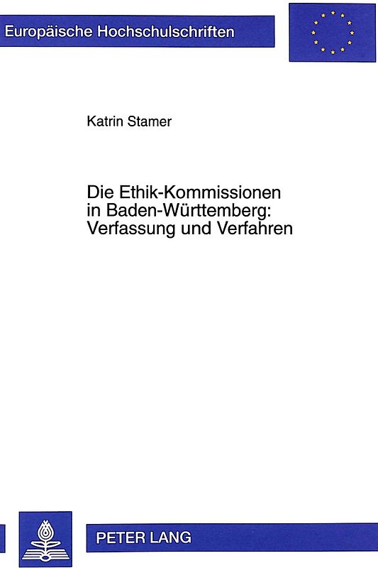 Die Ethik-Kommissionen in Baden-Württemberg: Verfassung und Verfahren