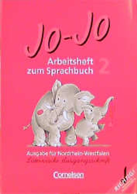 Jo-Jo Sprachbuch - Ausgabe für Nordrhein-Westfalen / 2. Schuljahr - Arbeitsheft in Lateinischer Ausgangsschrift