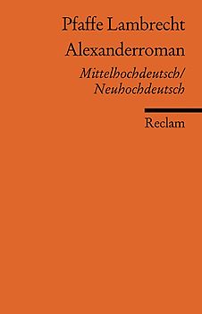 Alexanderroman. Mittelhochdeutsch/Neuhochdeutsch
