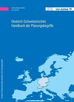 Deutsch-Schweizerisches Handbuch der Planungsbegriffe