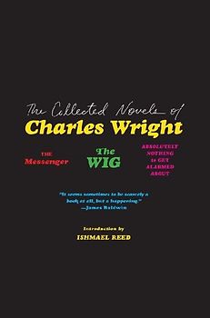 The Collected Novels of Charles Wright
