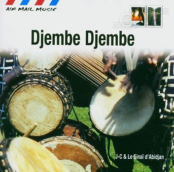 J-C & le Sinai d'Abidjan - Djembe Djembe