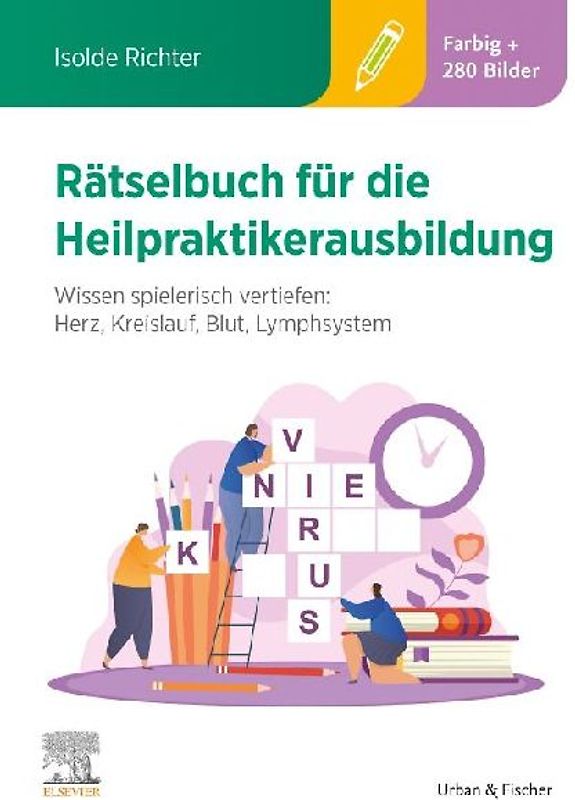 Rätselbuch für die Heilpraktikerausbildung (Über 400 bunte Aufgaben & Lösungen)