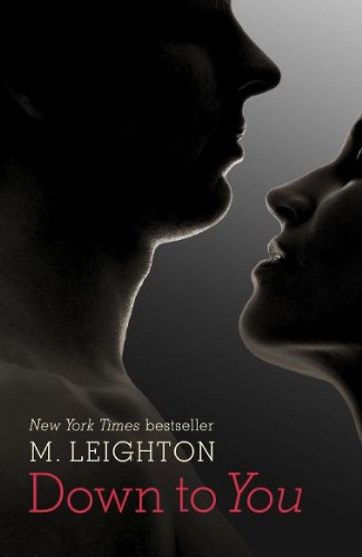 Down to You (Bad Boys 1) - Leighton, M