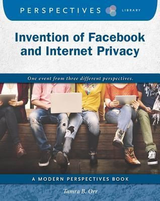 Invention of Facebook and Internet Privacy
