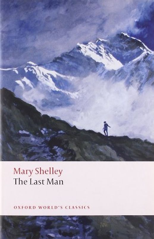 The Last Man (Oxford World's Classics) - Mary Wollstonecraft Shelley