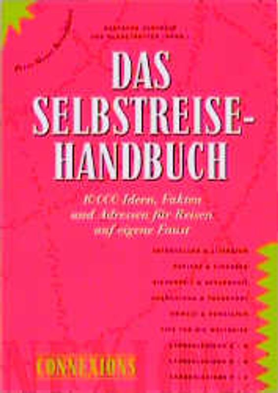 Connexions - Das Selbstreise-Handbuch. 10000 Ideen, Fakten und Adressen für Reisen auf eigene Faust
