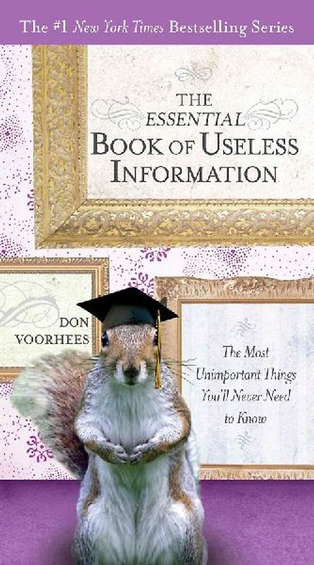 The Essential Book of Useless Information
