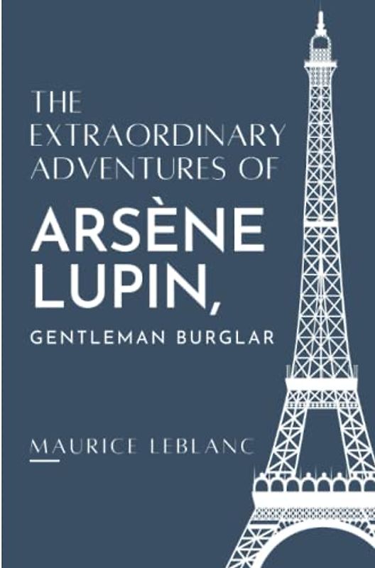 The Extraordinary Adventures of Arsene Lupin, Gentleman-Burglar