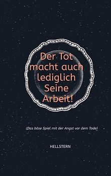 Der Tod macht auch lediglich Seine Arbeit! (Softcover)