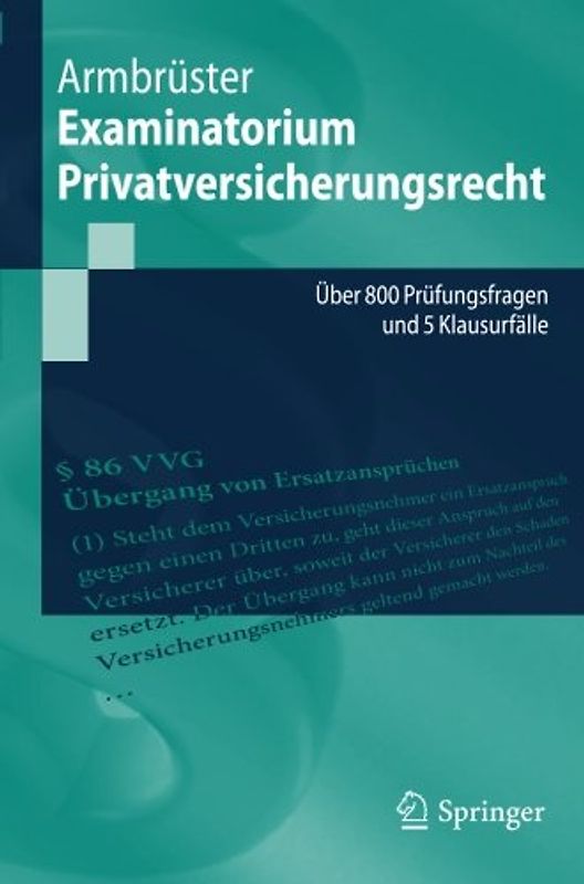 Examinatorium Privatversicherungsrecht. Über 800 Prüfungsfragen und 5 Klausurfälle