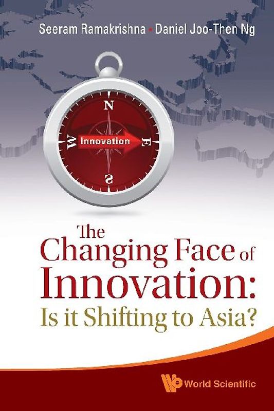 Changing Face of Innovation, The: Is It Shifting to Asia?